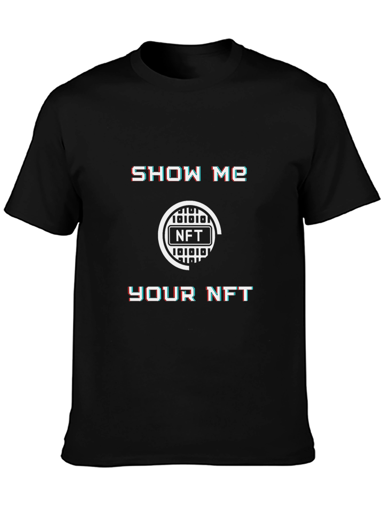 Show Me Your NFT T-Shirt - Crypto Fashion