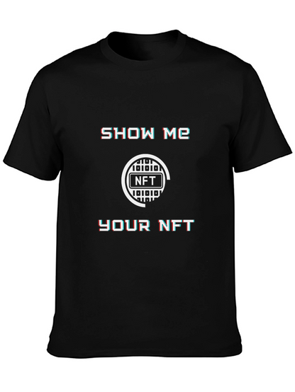 Show Me Your NFT T-Shirt - Crypto Fashion
