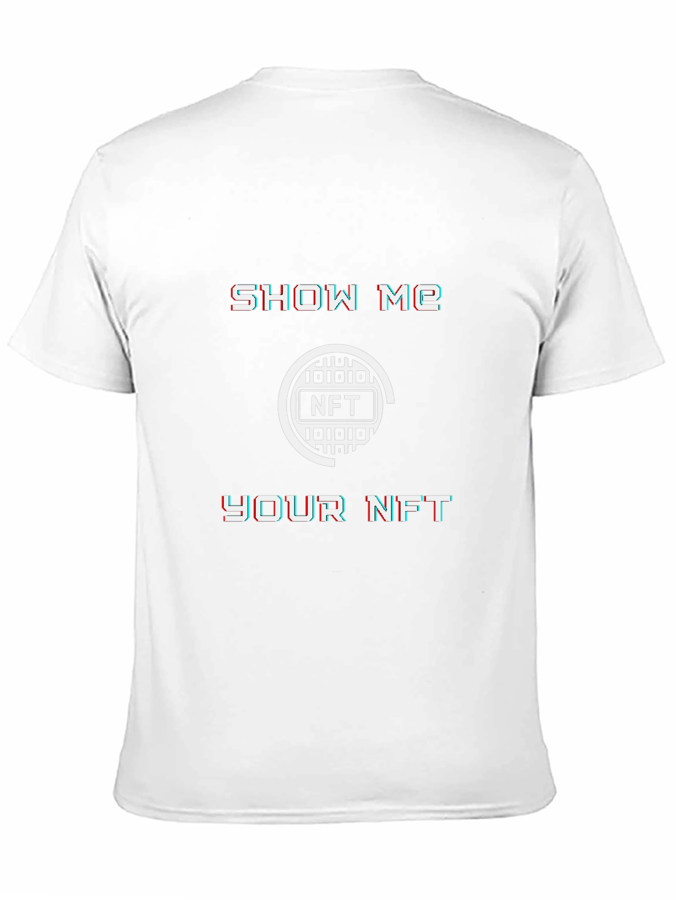 Show Me Your NFT T-Shirt - Crypto Fashion