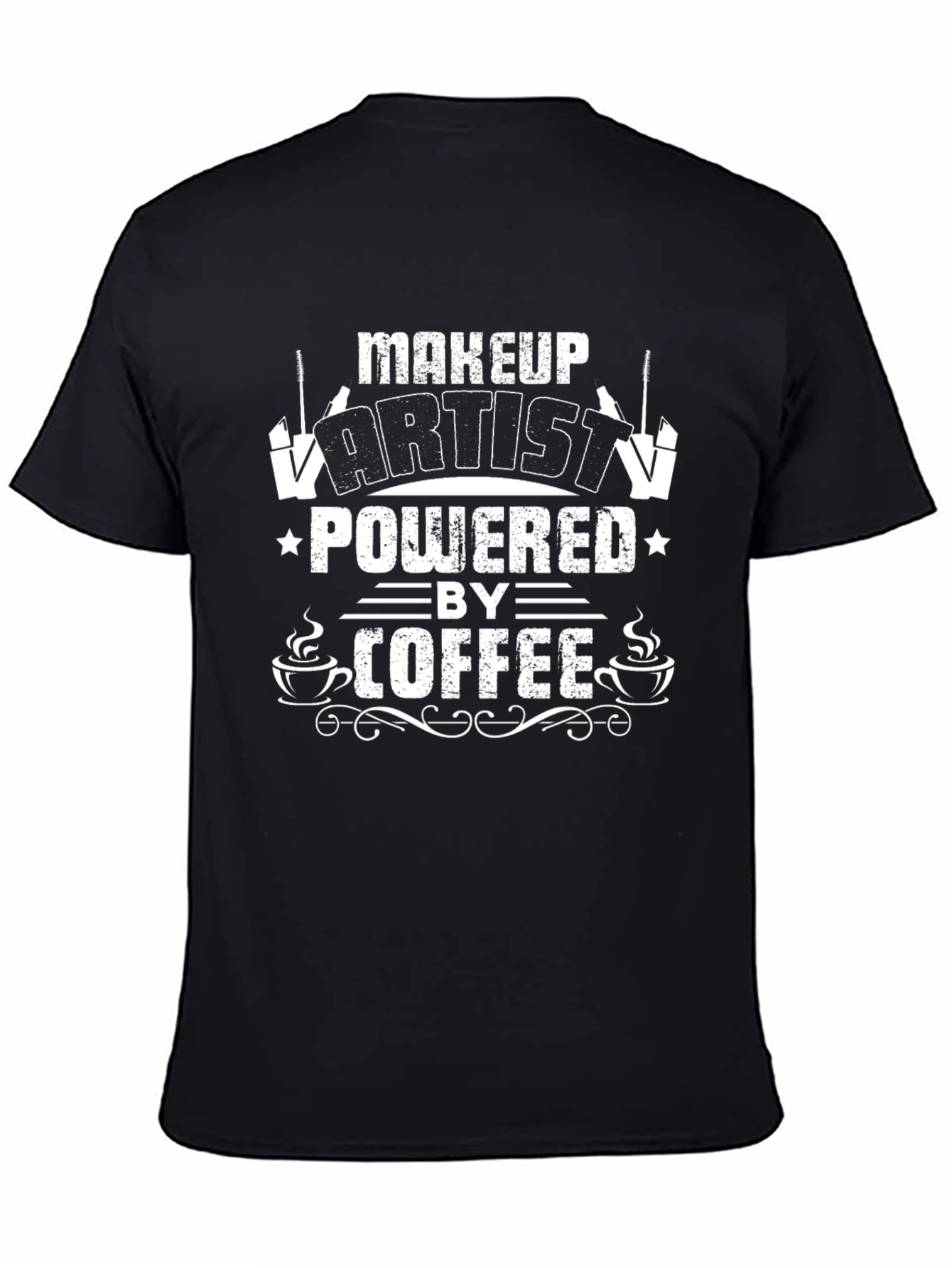 Makeup Artist Powered by Coffee Graphic T-Shirt