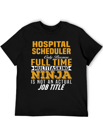 Hospital Scheduler Full-Time Ninja Graphic Tee