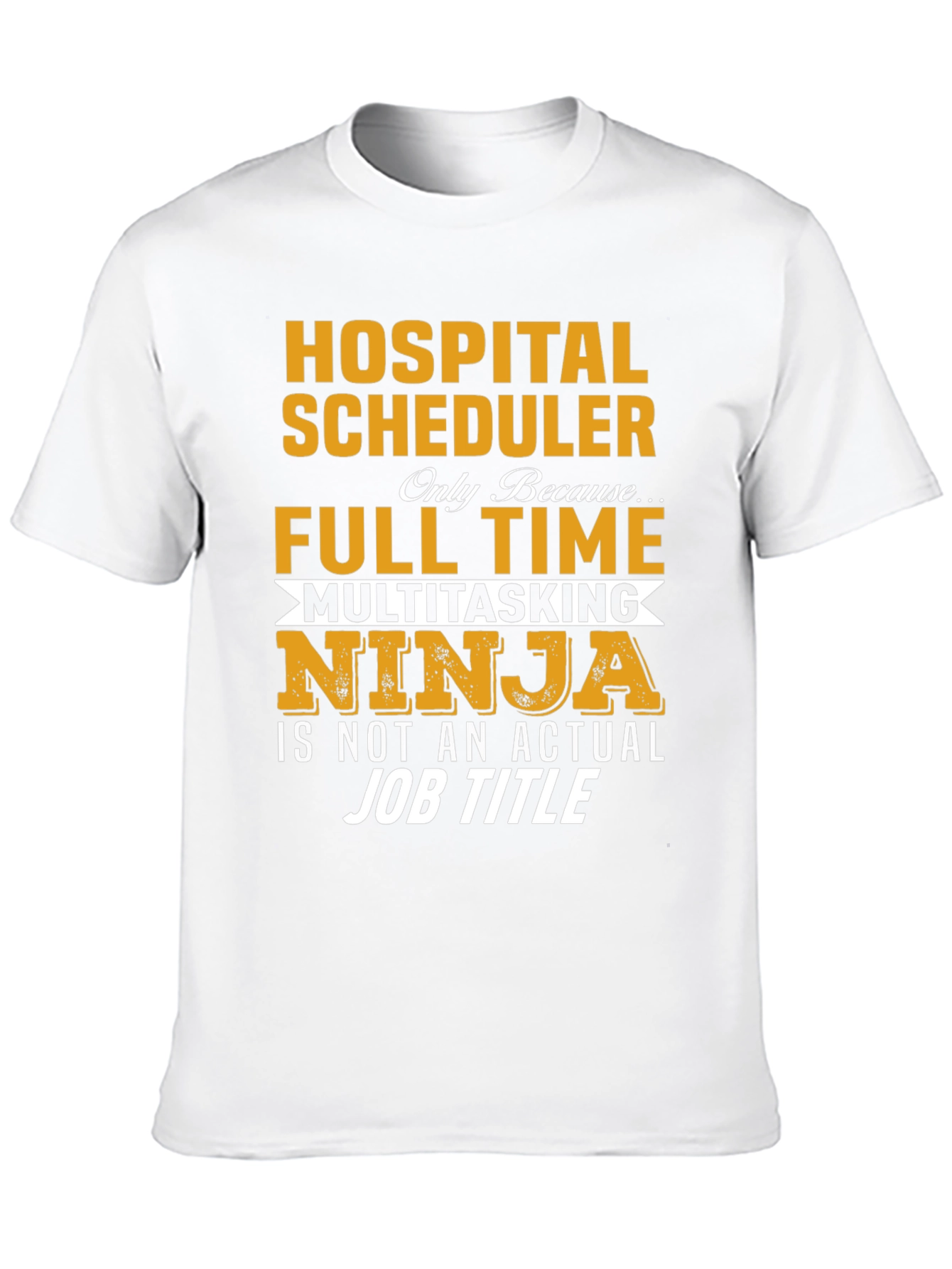 Hospital Scheduler Full-Time Ninja Graphic Tee