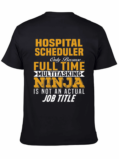 Hospital Scheduler Full-Time Ninja Graphic Tee