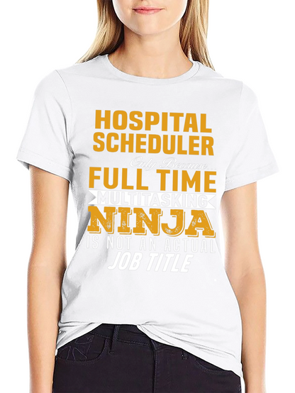 Hospital Scheduler Full-Time Ninja Graphic Tee