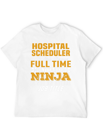 Hospital Scheduler Full-Time Ninja Graphic Tee