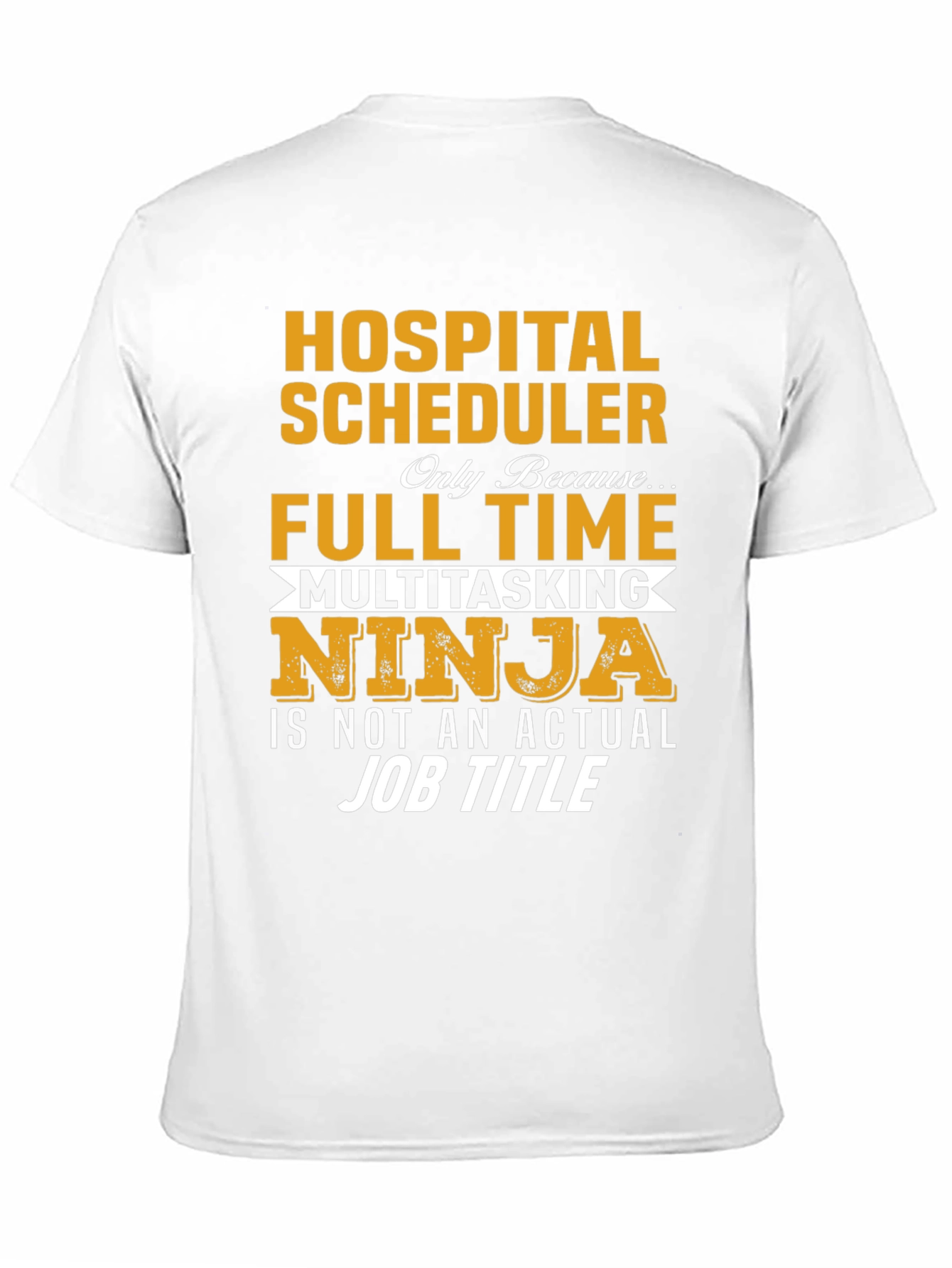 Hospital Scheduler Full-Time Ninja Graphic Tee