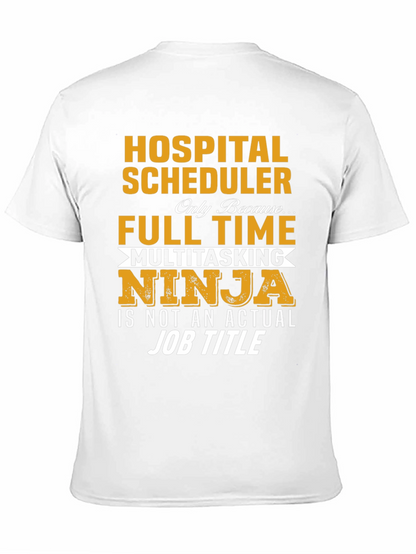 Hospital Scheduler Full-Time Ninja Graphic Tee
