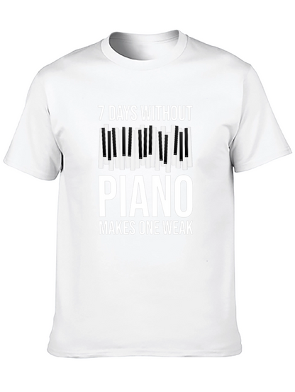 7 Days Without Piano Makes One Weak T-Shirt