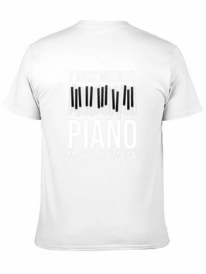 7 Days Without Piano Makes One Weak T-Shirt