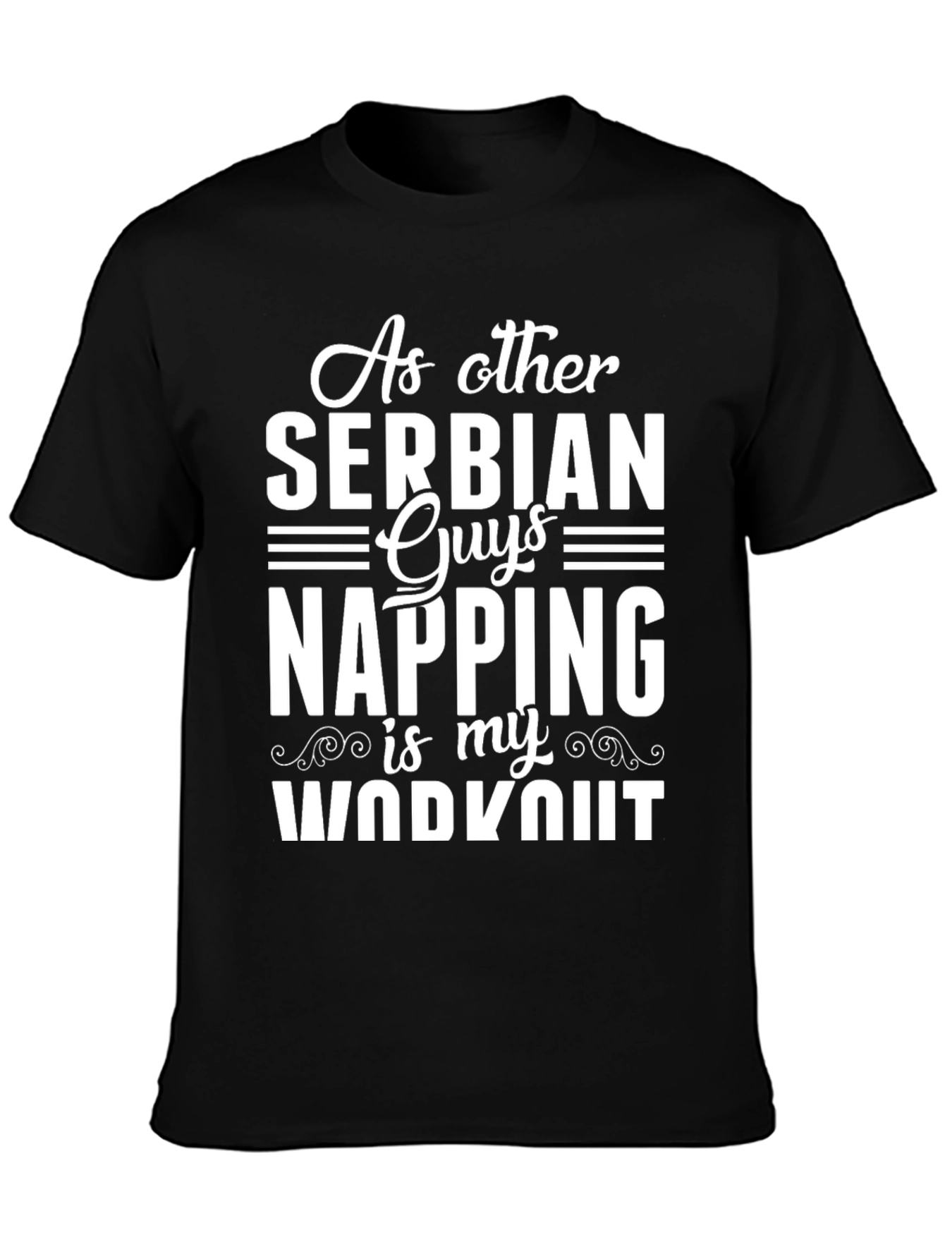 Serbian Napping Workout Tee