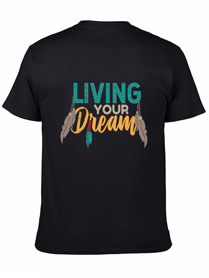 Living Your Dream Graphic T-Shirt