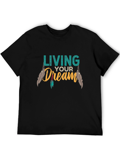 Living Your Dream Graphic T-Shirt