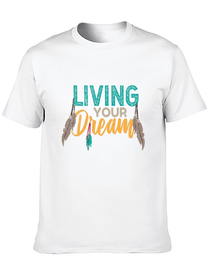 Living Your Dream Graphic T-Shirt