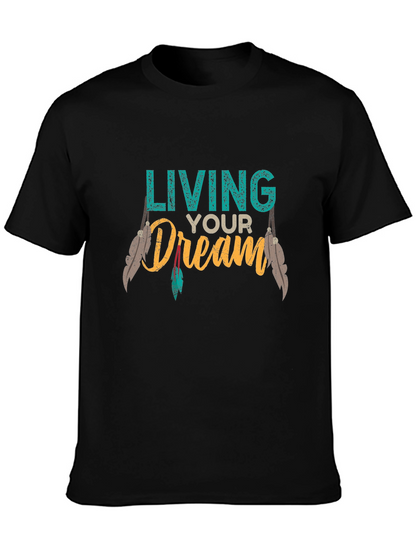Living Your Dream Graphic T-Shirt