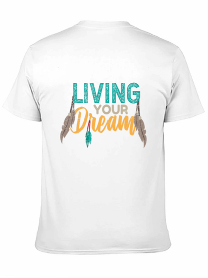 Living Your Dream Graphic T-Shirt