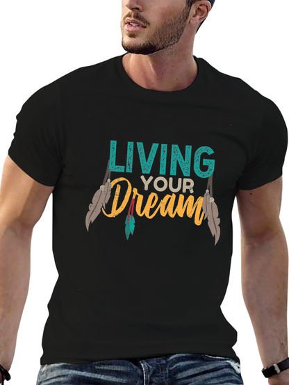 Living Your Dream Graphic T-Shirt
