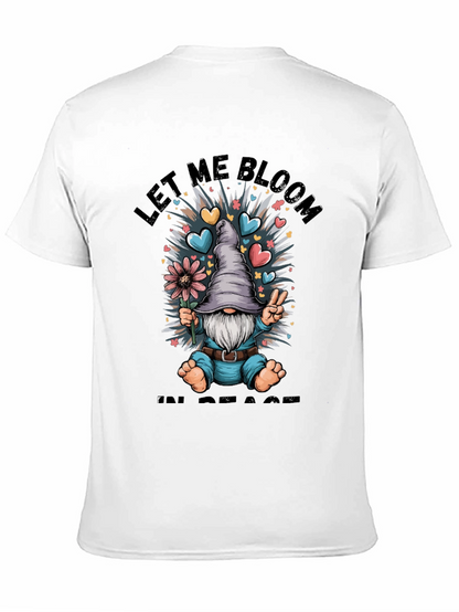 Let Me Bloom In Peace T-Shirt Gnome Graphic Tee