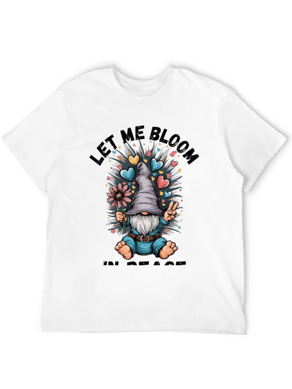 Let Me Bloom In Peace T-Shirt Gnome Graphic Tee