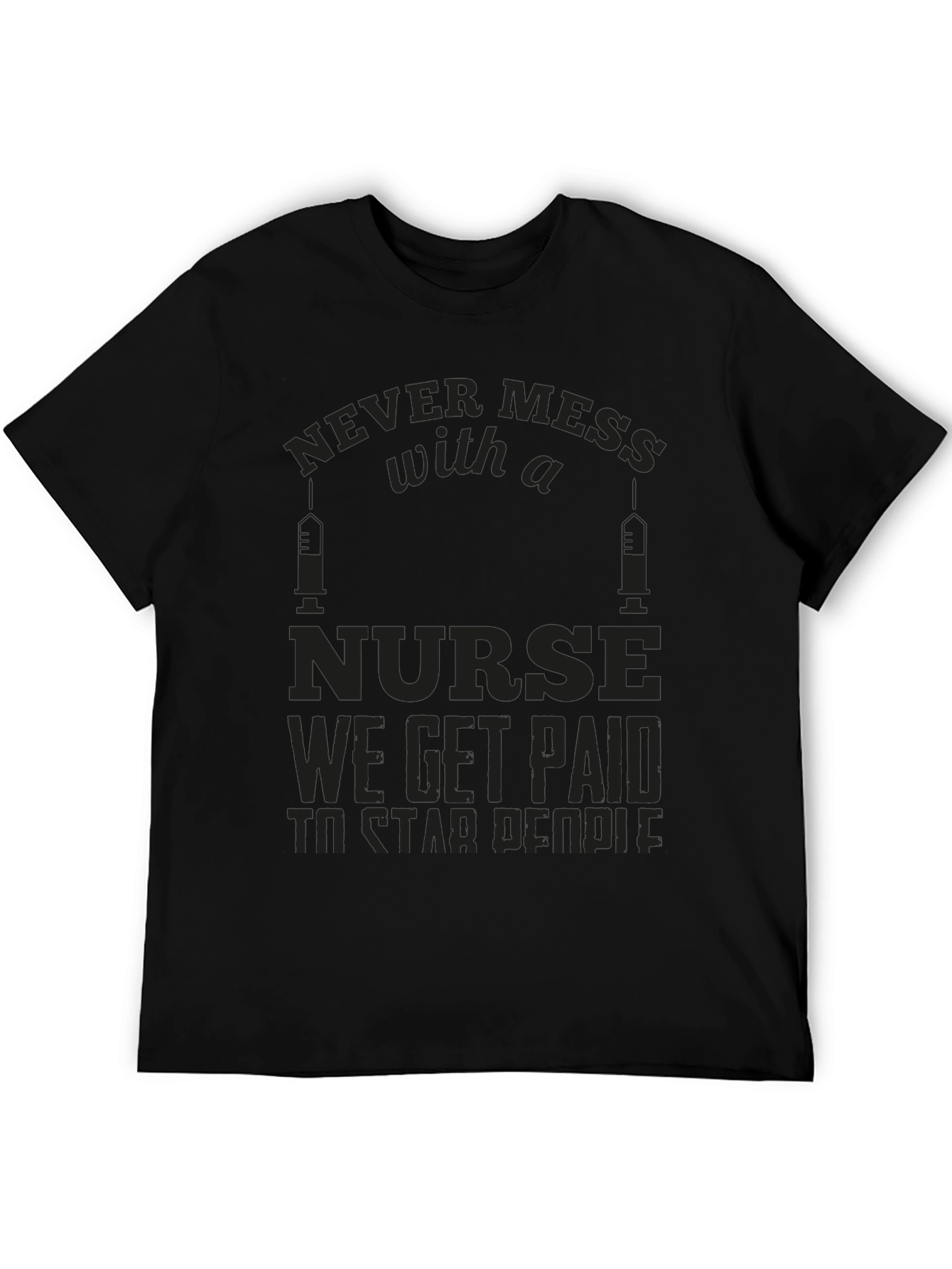 Never Mess with a Nurse Graphic T-Shirt