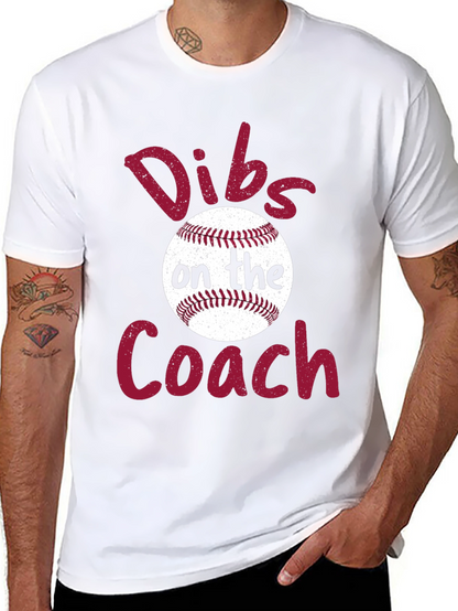 Dibs on the Coach Baseball T-Shirt