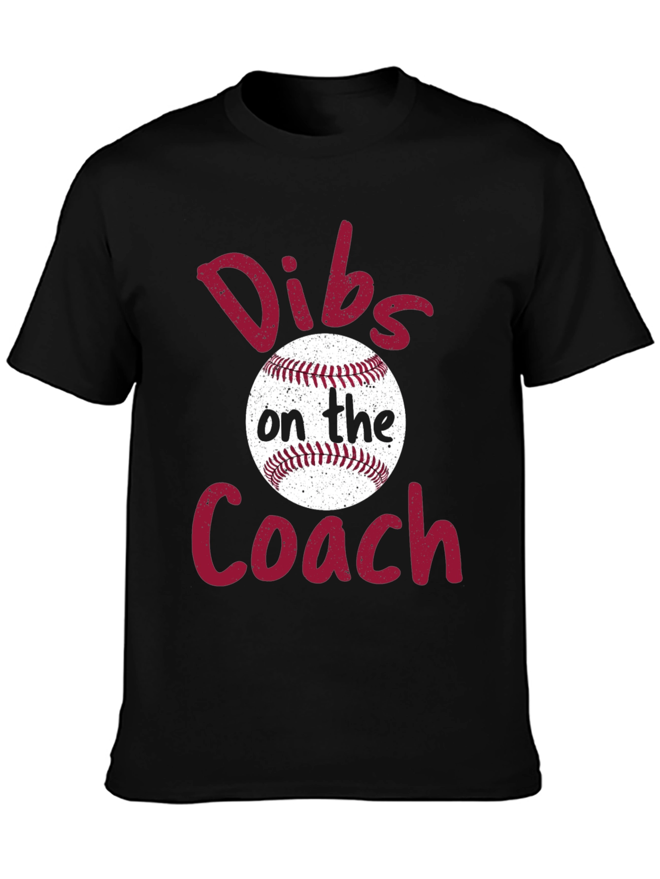 Dibs on the Coach Baseball T-Shirt