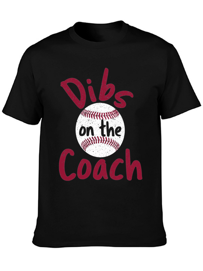 Dibs on the Coach Baseball T-Shirt