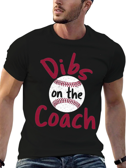 Dibs on the Coach Baseball T-Shirt