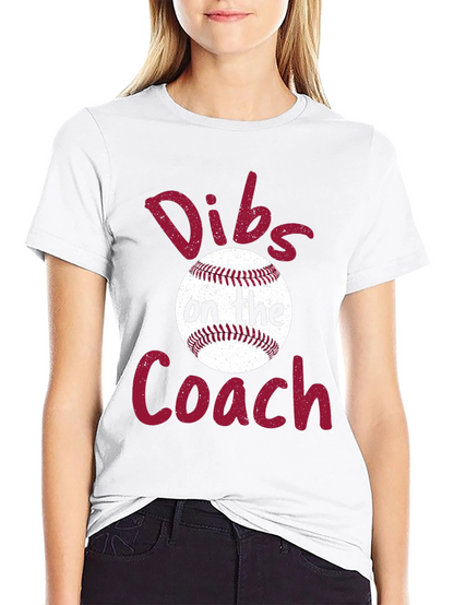 Dibs on the Coach Baseball T-Shirt