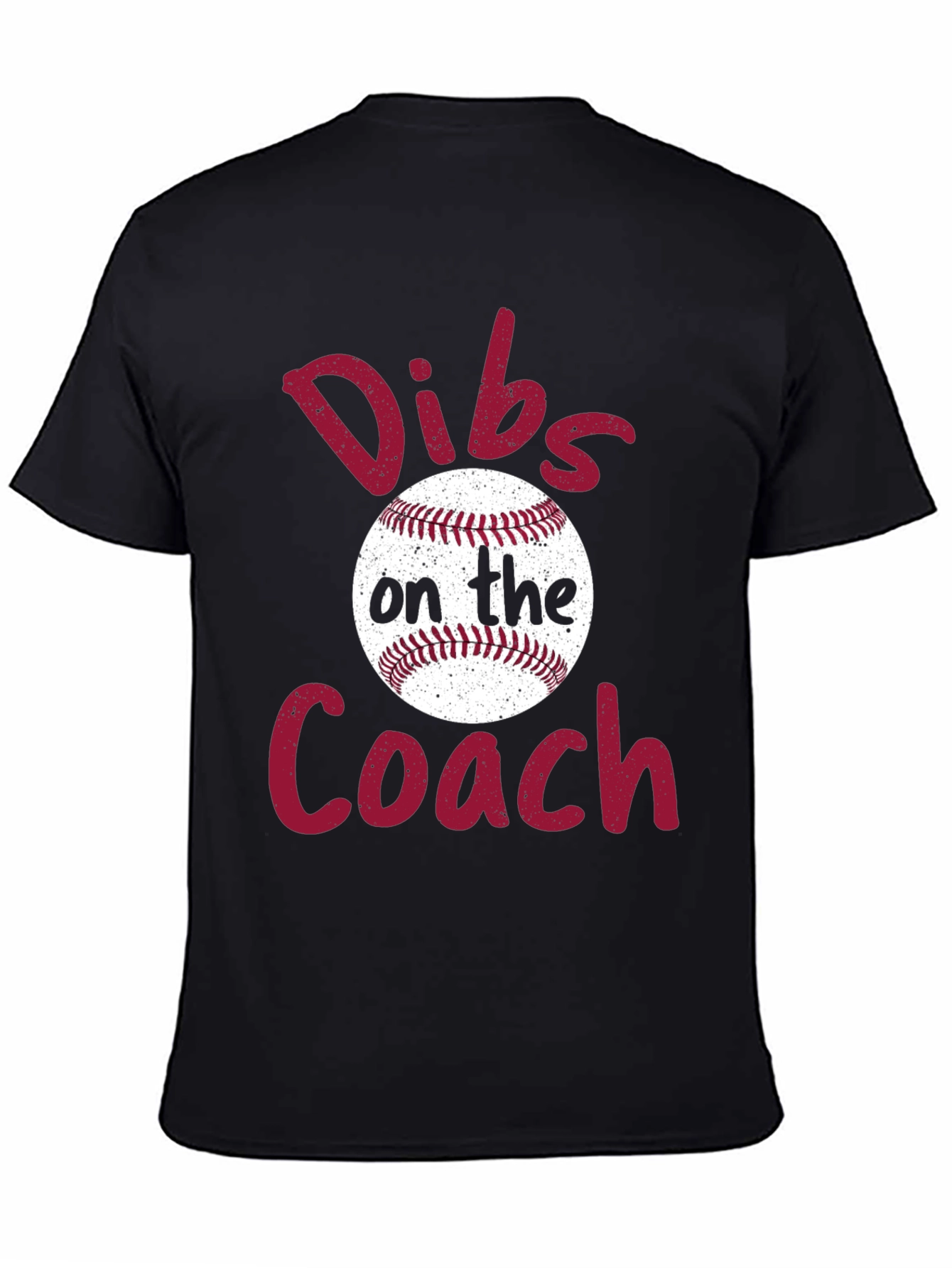 Dibs on the Coach Baseball T-Shirt