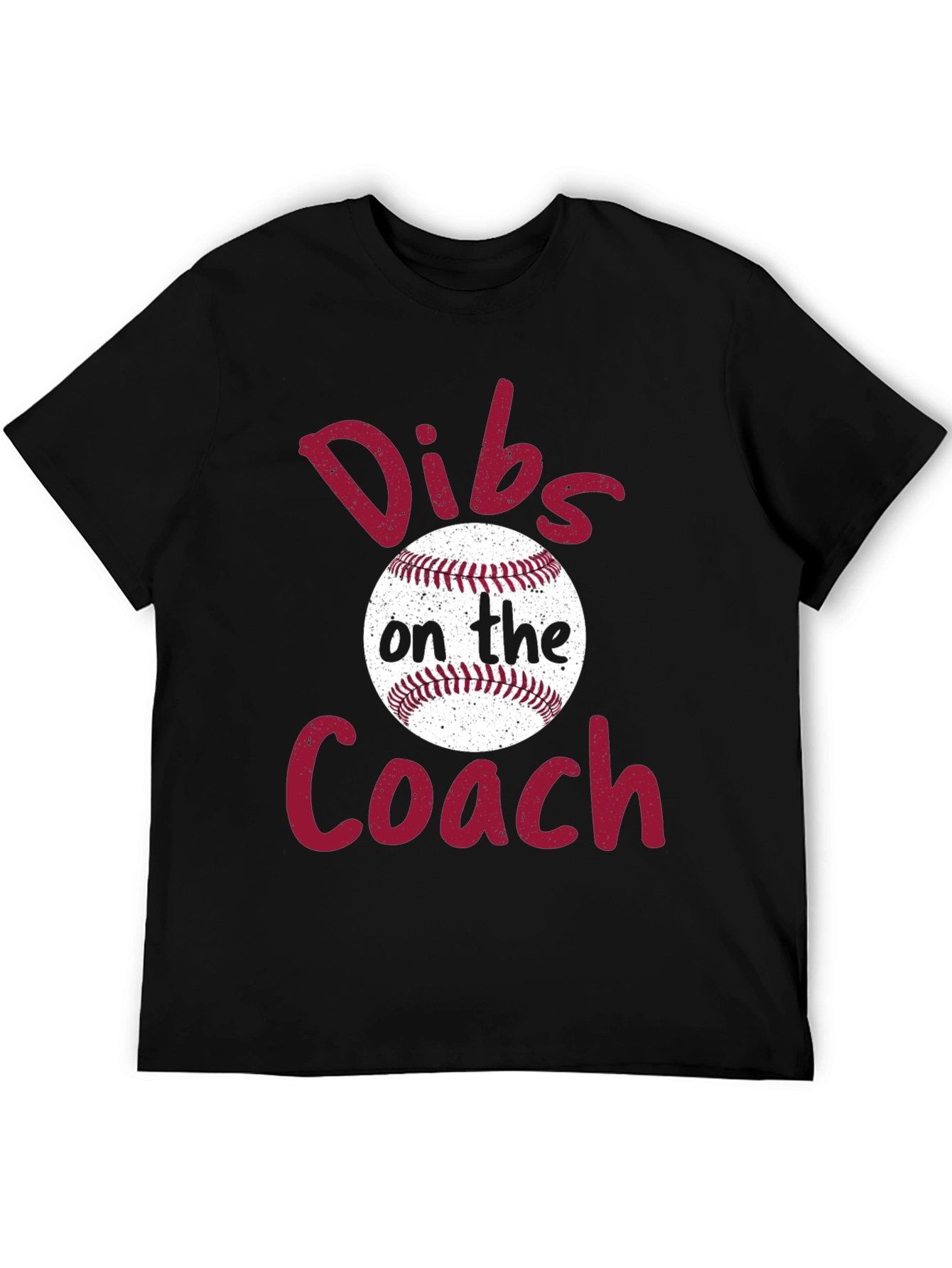 Dibs on the Coach Baseball T-Shirt