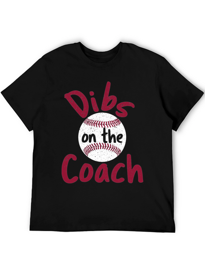 Dibs on the Coach Baseball T-Shirt