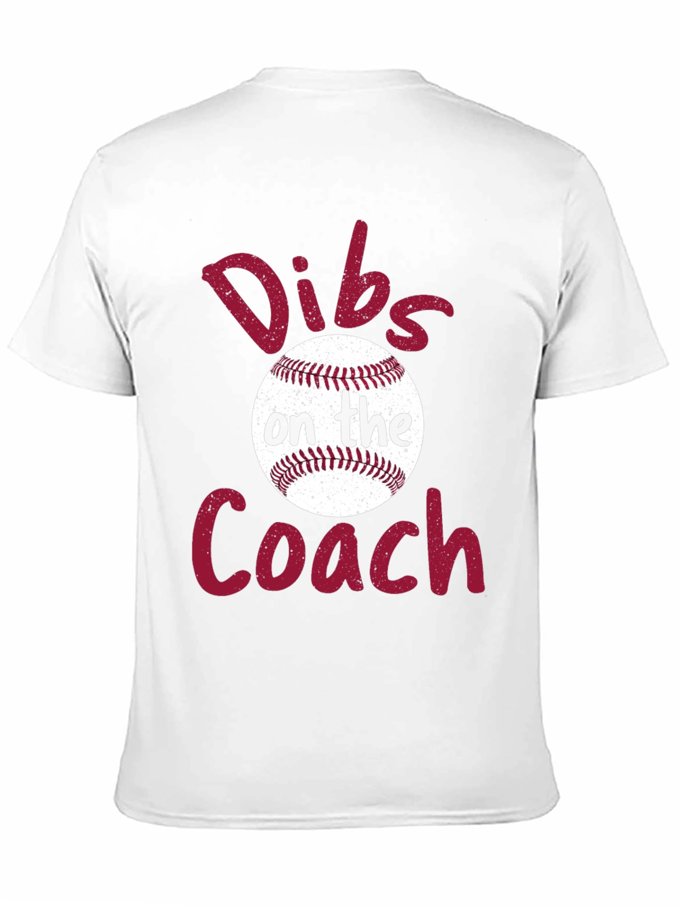 Dibs on the Coach Baseball T-Shirt