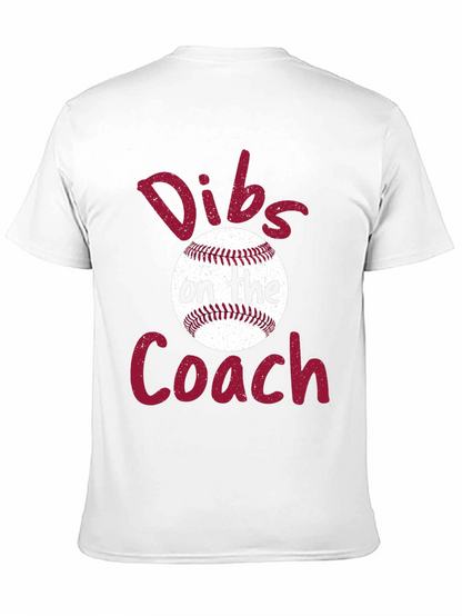Dibs on the Coach Baseball T-Shirt