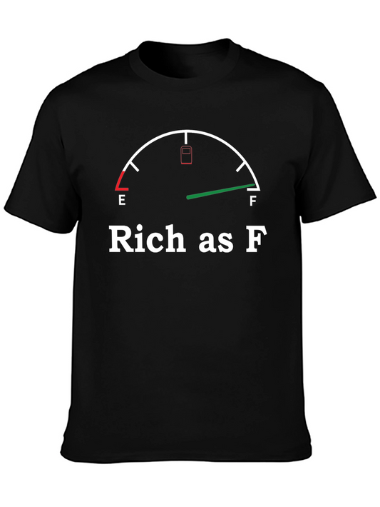 Rich As F T-Shirt - Funny Fuel Gauge Tee