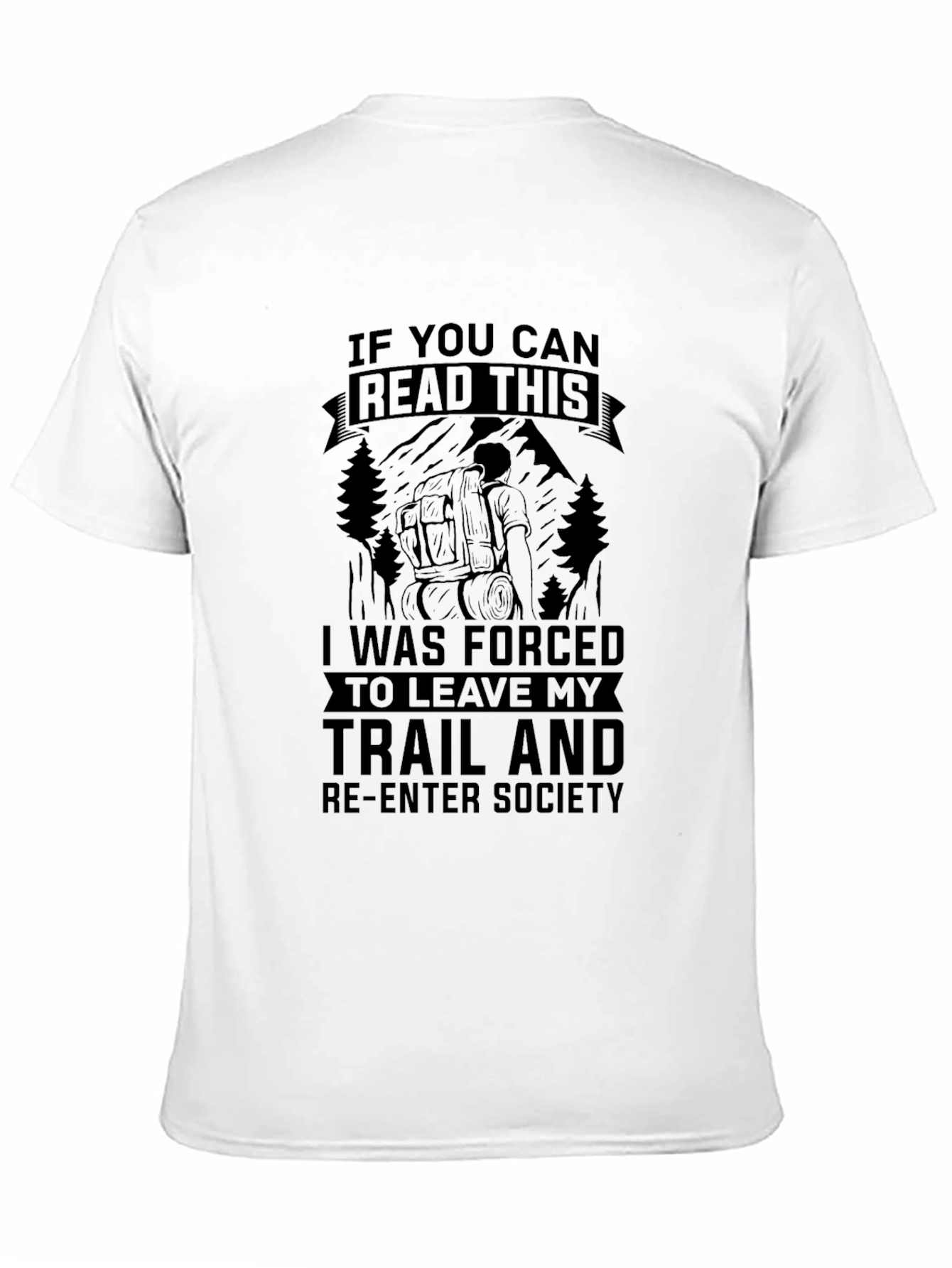 Hiking T-Shirt: Forced to Leave My Trail