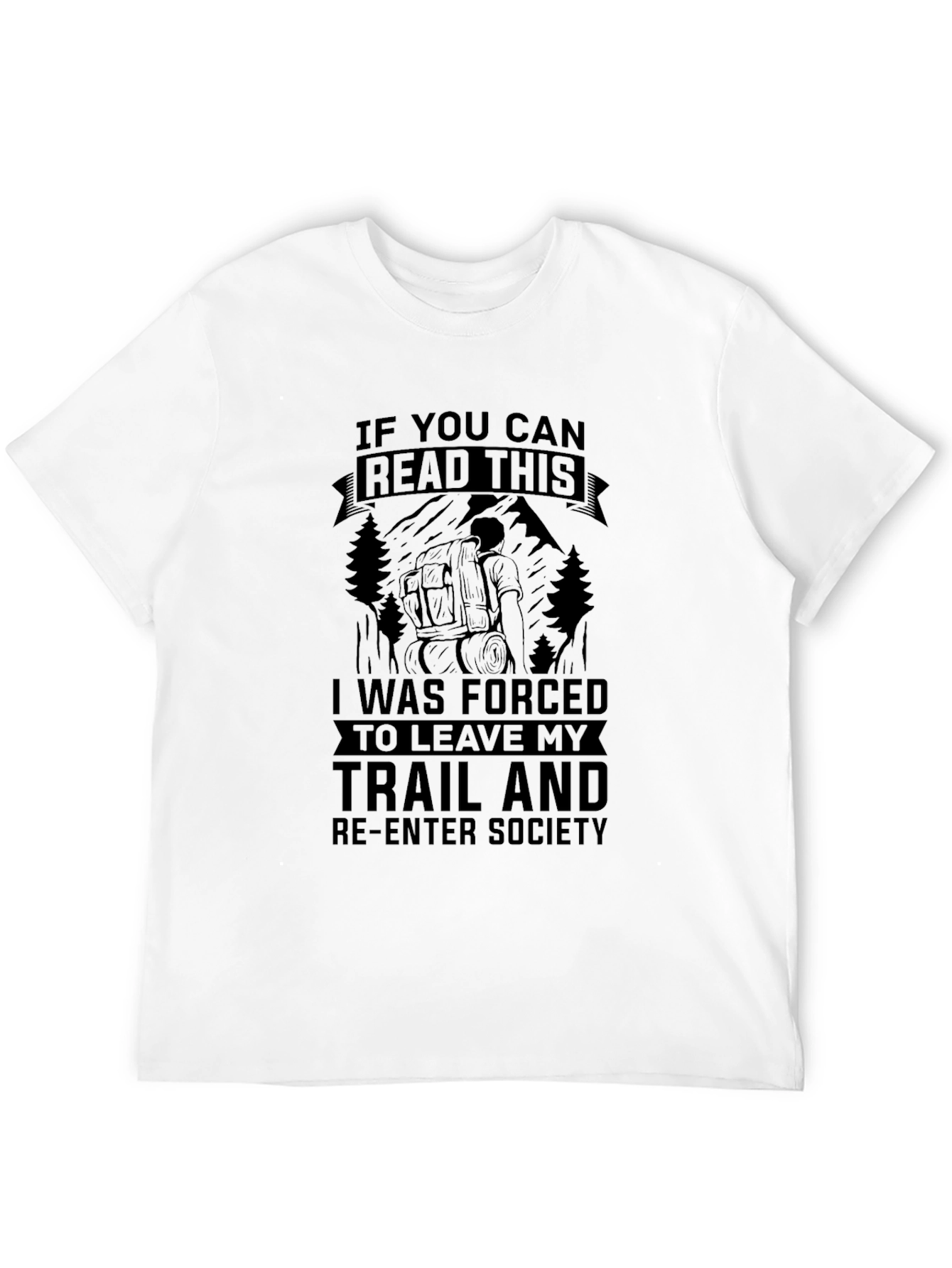 Hiking T-Shirt: Forced to Leave My Trail