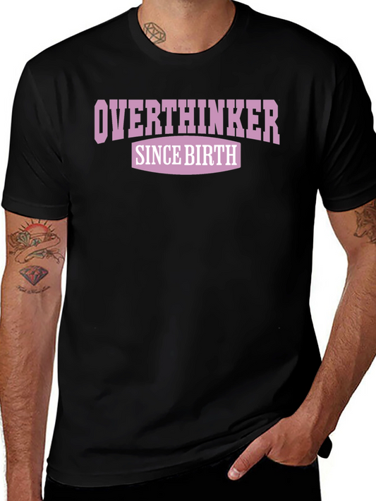 Overthinker Since Birth Graphic Tee