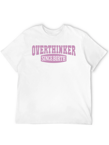 Overthinker Since Birth Graphic Tee