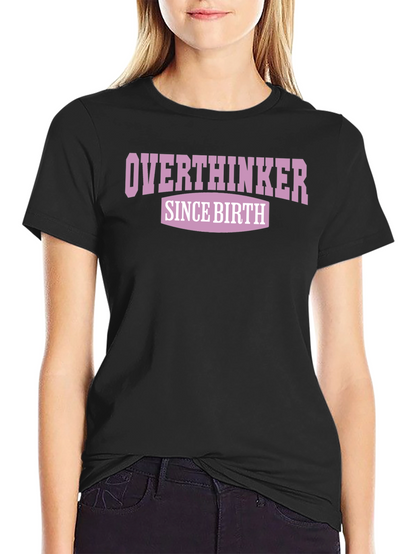 Overthinker Since Birth Graphic Tee