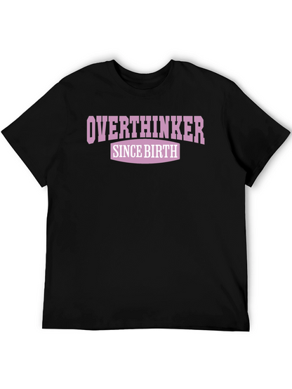 Overthinker Since Birth Graphic Tee