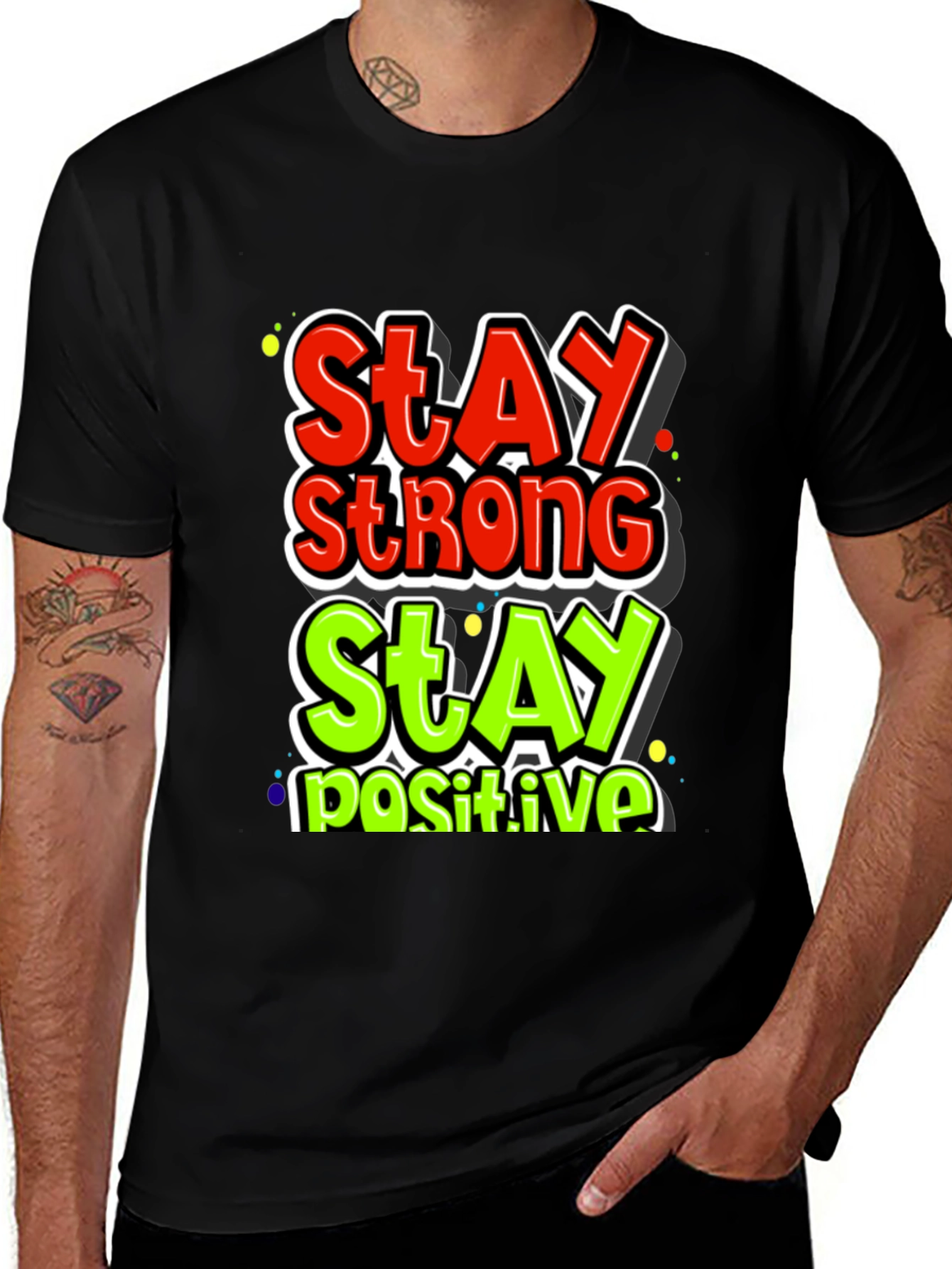 Stay Strong Stay Positive Graphic Tee