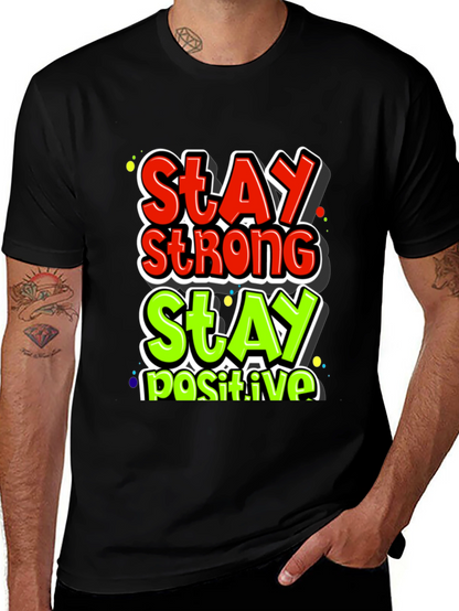 Stay Strong Stay Positive Graphic Tee
