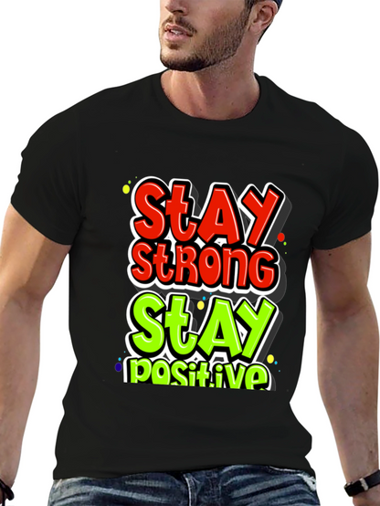 Stay Strong Stay Positive Graphic Tee