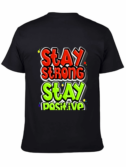 Stay Strong Stay Positive Graphic Tee