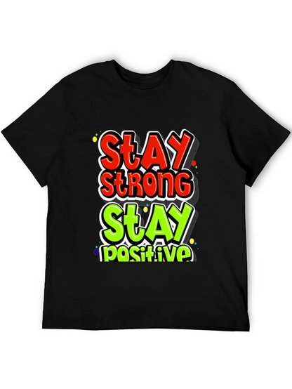Stay Strong Stay Positive Graphic Tee