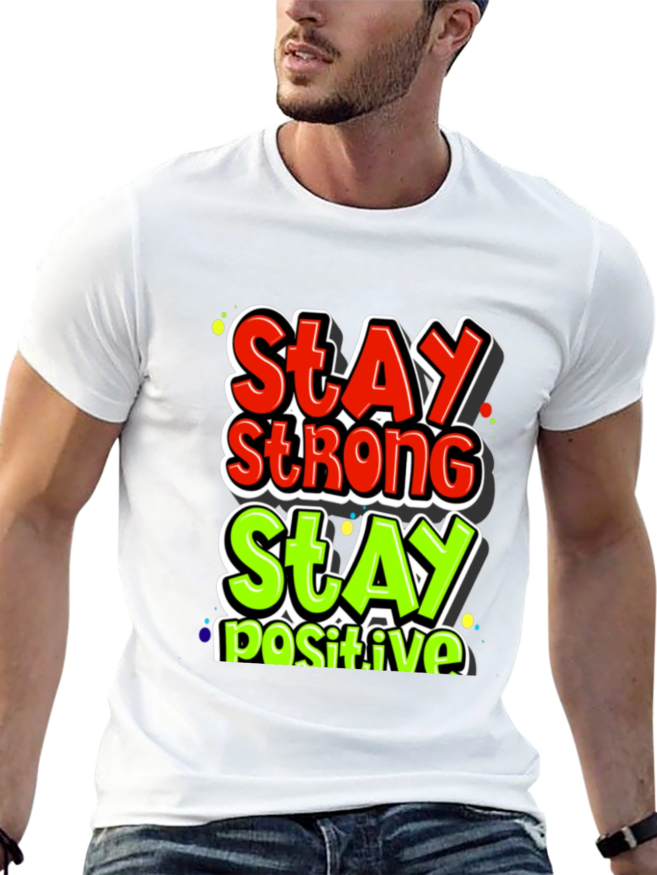 Stay Strong Stay Positive Graphic Tee