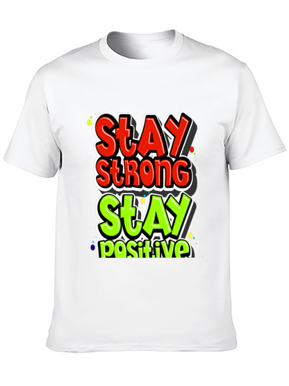 Stay Strong Stay Positive Graphic Tee