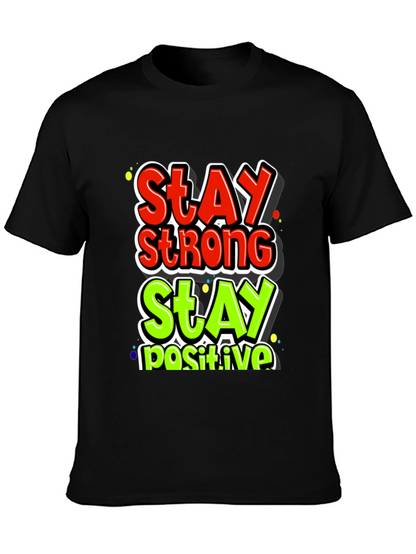 Stay Strong Stay Positive Graphic Tee