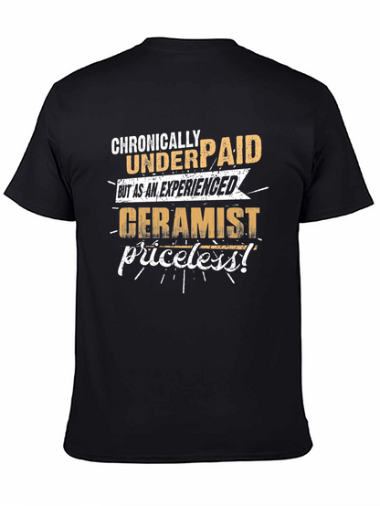 Chronically Underpaid Ceramist T-Shirt - Funny Job Tee