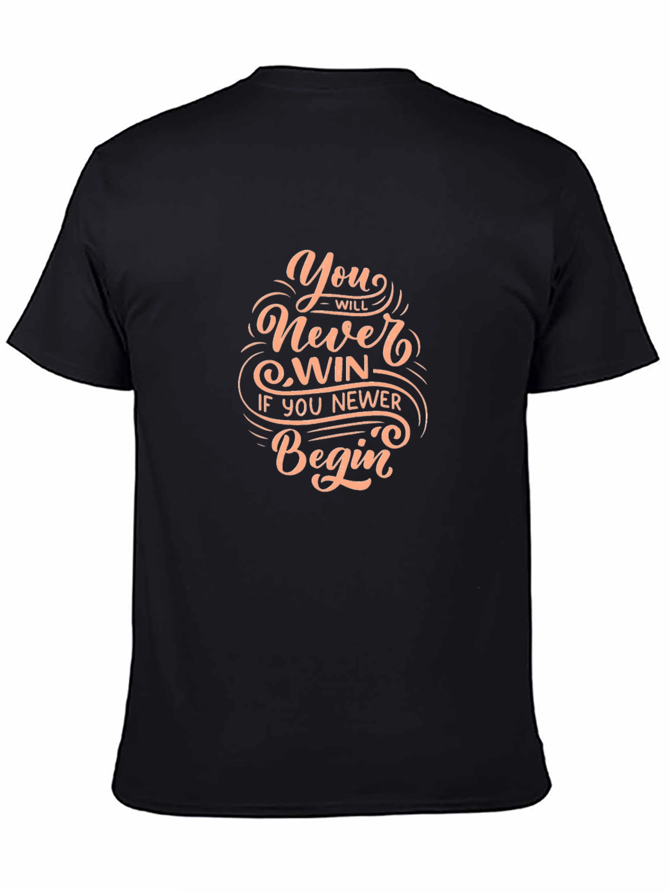 Motivational Graphic T-Shirt - Never Win